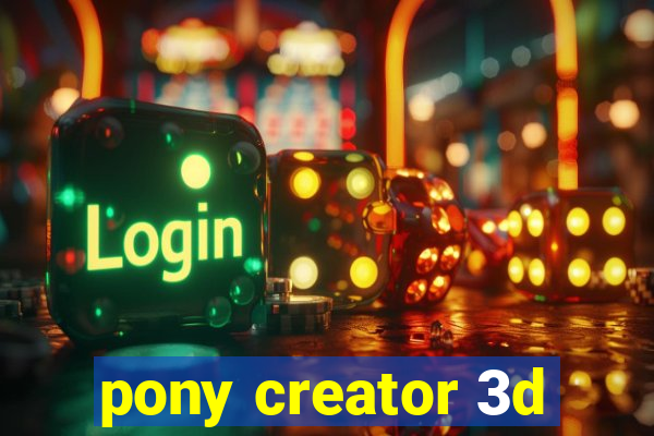 pony creator 3d